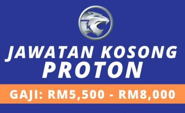 Peluang bina kerjaya di Proton, tawaran gaji hingga RM8,000